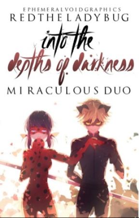 Miraculous Duo: Into The Depths of Darkness (Book 2) by mewusagi