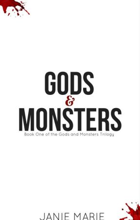 Gods and Monsters (#1) Publishing Feb 2017 Details inside ✖✖ by janie1617