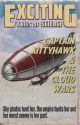 Captain Kittyhawk & The Cloud Wars by The-Scrivener