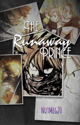 The Runaway Prince (NaLu) [COMPLETED] cover