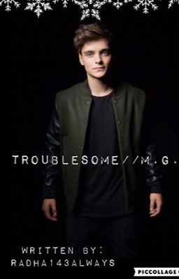 Troublesome//M.G. cover