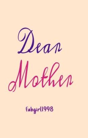 Dear Mother by fabgirl1998