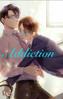 Addiction {ErenxLevi} cover