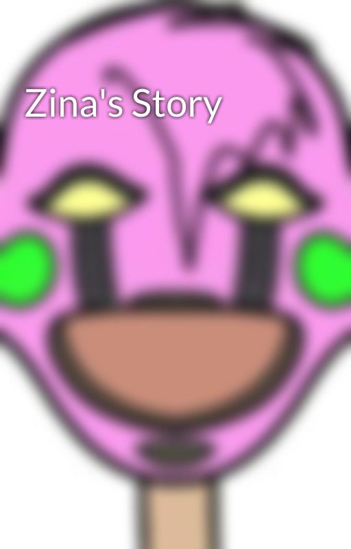 Zina's Story by Jaydynqueen45003