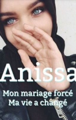 Anissa : Mon Mariage Forcé, Ma Vie A Changé. cover