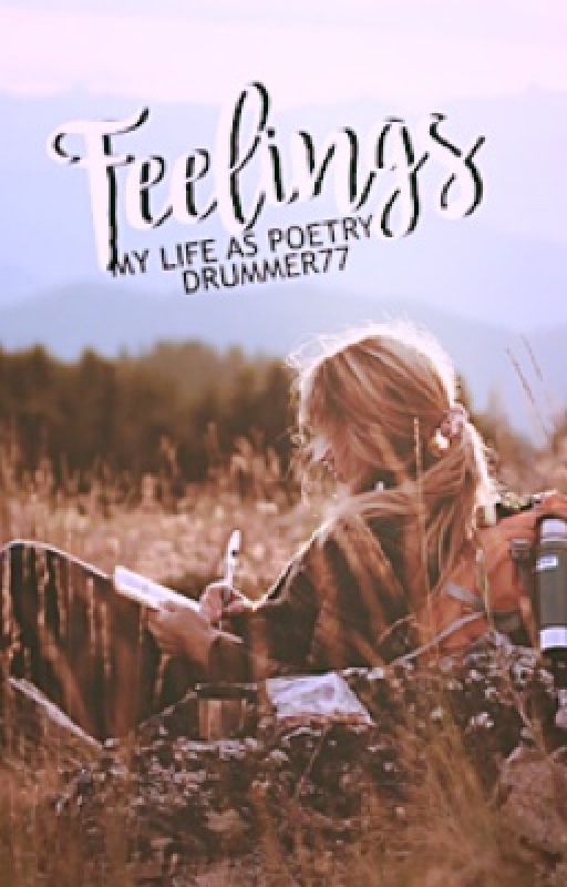 Feelings . by Drummer77