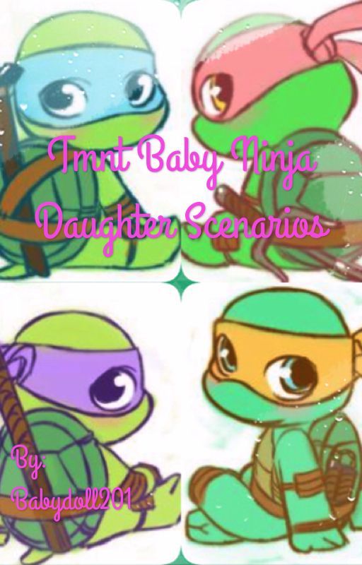 Tmnt Baby Ninja Daughter Scenarios by Babydoll201