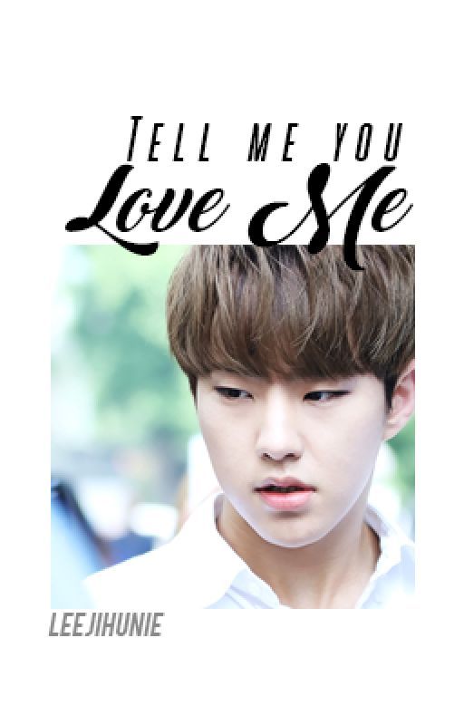 Tell Me You Love Me || SoonHoon by leejihunie