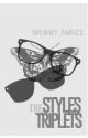 The Styles Triplets by IWLWWY_Fanfics