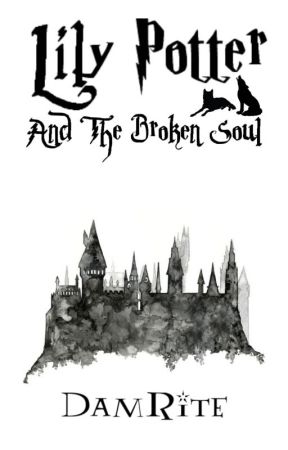 Lily Potter And The Broken Soul by DamRite