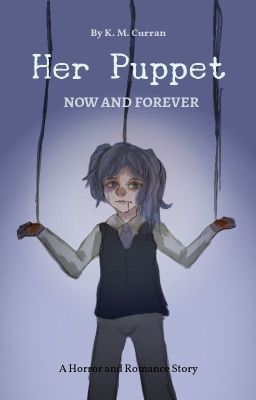 Her Puppet, Now and Forever (Assassination Classroom Fanfic, Nagisa x Karma) cover