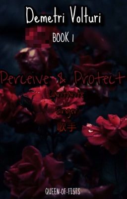 •Perceive & Protect• ~Demetri Volturi~ {1}√ cover