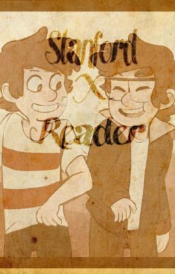 Stanford x reader (Small Re-written) cover