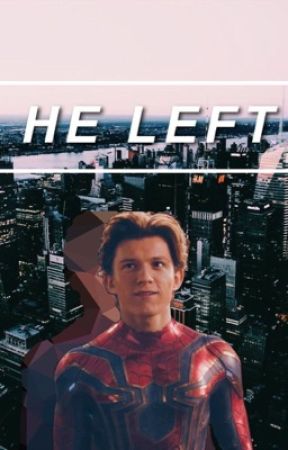 He left -Spider-man/Peter Parker { ON HOLD} by loving_brits