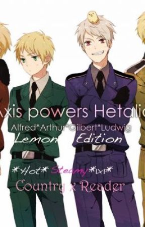 Hetalia! Country x Reader (Lemons) by indigoflamingo