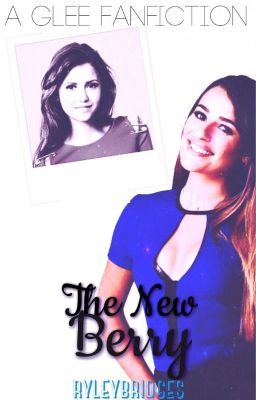 The New Berry (A Glee Fanfic/Ryder Lynn Love Story) cover