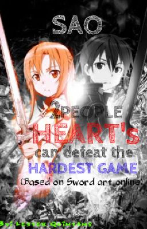 2 People Heart's Can Defeat A Hardest Game (Based On Sword Art Online) by LhesterQuintans