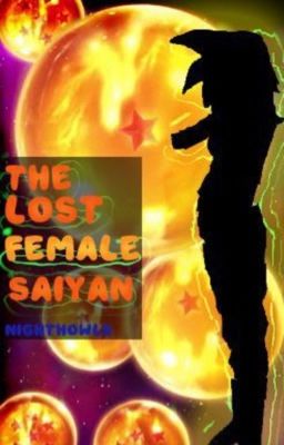 The Lost Female Saiyan [COMPLETE] cover