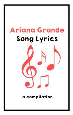 Ariana Grande Songs Lyrics cover