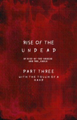 Rise Of The Undead Part Three: With the Touch of a Hand cover