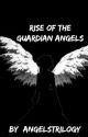 Rise of the Guardian Angels by AngelsTrilogy