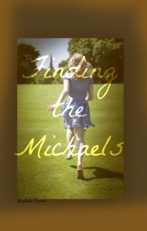 Finding the Michaels by michelemybelle09