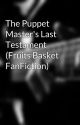 The Puppet Master's Last Testament (Fruits Basket FanFiction) by bugaboo107