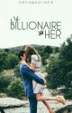 Mr. Billionaire And Her ✔ by dreamaginer