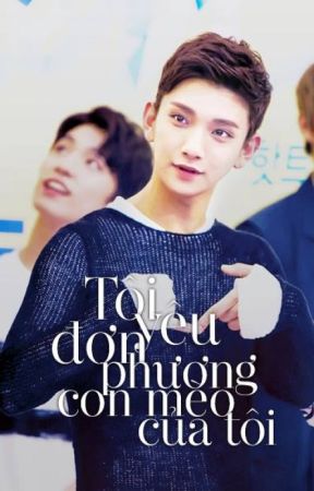 [SEVENTEEN | WonShua][long fic] Tôi yêu đơn phương con mèo của tôi by Chanh93th