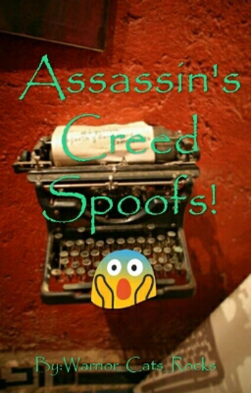 Assassin's Creed Spoofs! by Warrior_Cats_Rocks