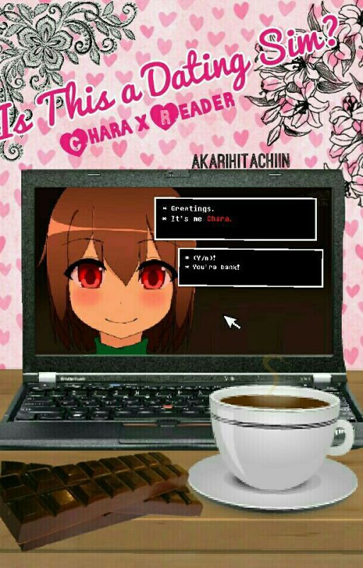 Is This a Dating Sim? - Chara X Reader [Discontinued] by Akarinotion