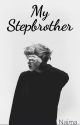 My Stepbrother by Darlinggirl1x