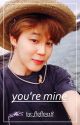 you're mine | jimin by floflo318