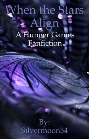 When The Stars Align: A Hunger Games Fanfiction  by laurenanne54