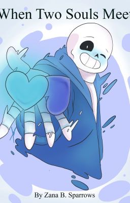 (Sans x Reader) When Two Souls Meet cover