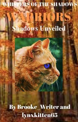 Warrior Cats Fanfiction: Whispers of the Shadows Book 3 Shadows Unveiled  cover