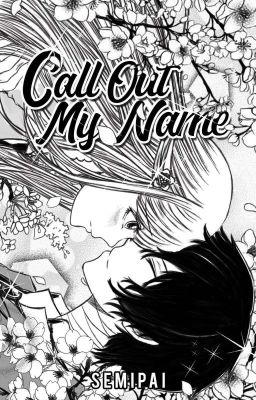 Call Out My Name • Dazai Osamu ✔ cover