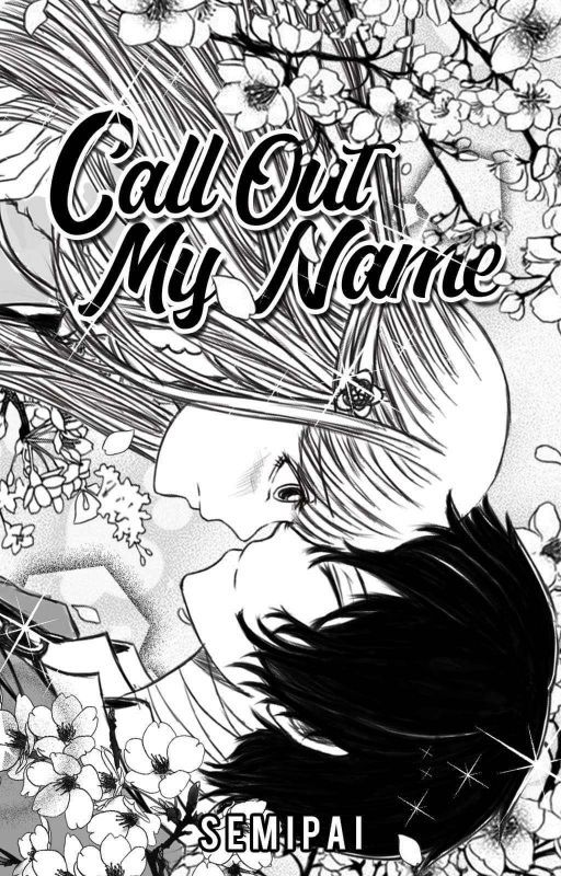 Call Out My Name • Dazai Osamu ✔ by semipai