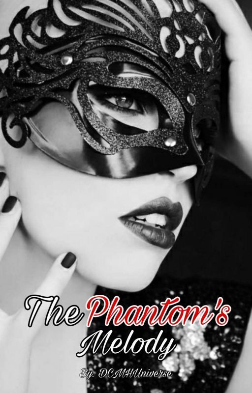 The Phantom's Melody (The Phantom of the Opera) by DCMHUniverse