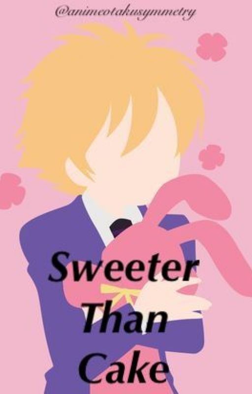 Sweeter Than Cake (A Honey/Mitsukuni Haninozuka Love Story) by -jimindipity-