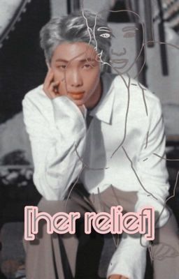 [Her Relief] Namjoon FF cover