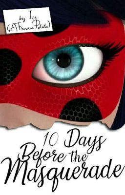 10 Days Before the Masquerade || Miraculous Ladybug cover