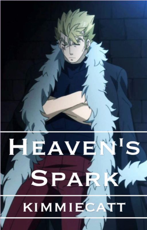 Heaven's Spark ↠ A Laxus x Reader Fanfic by kimmiecat11