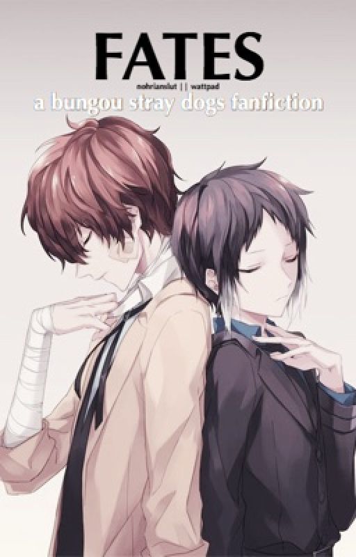 Fates | Akutagawa X Reader X Dazai: Bungou Stray Dogs [HIATUS] by nohrianslut