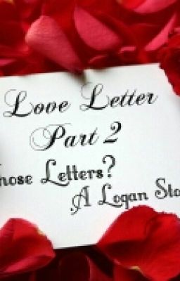 Love Letter Part 2 Whose Letters? (A Logan Story) cover