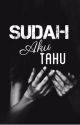 Sudah Aku Tahu by somebdy_