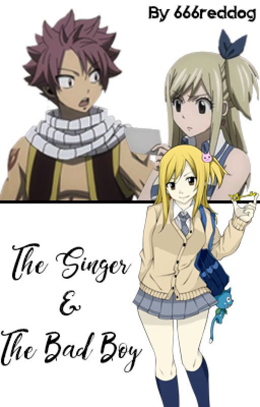 The Singer & The Bad Boy (NaLu) by 666reddog