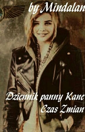 Dziennik panny Kane - Czas Zmian by Mindalan