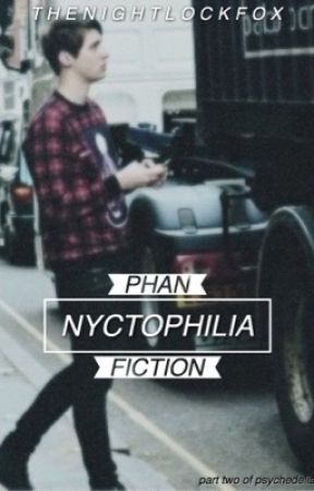 nyctophilia | phan by thenightlockfox