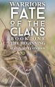 WARRIORS-Fate of the Clans-Book One-The Beginning by sleepykittystudios